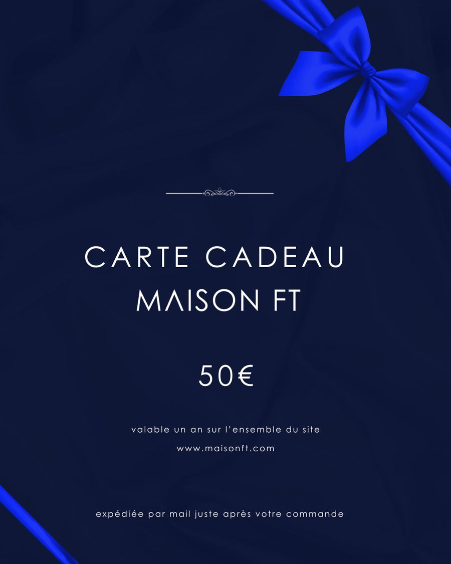 Carte cadeau Maison FT 50€