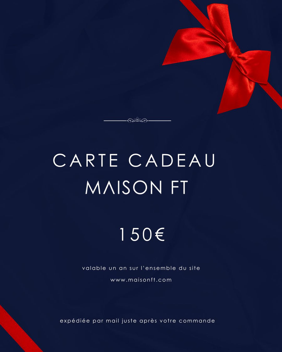 Carte cadeau Maison FT 150€