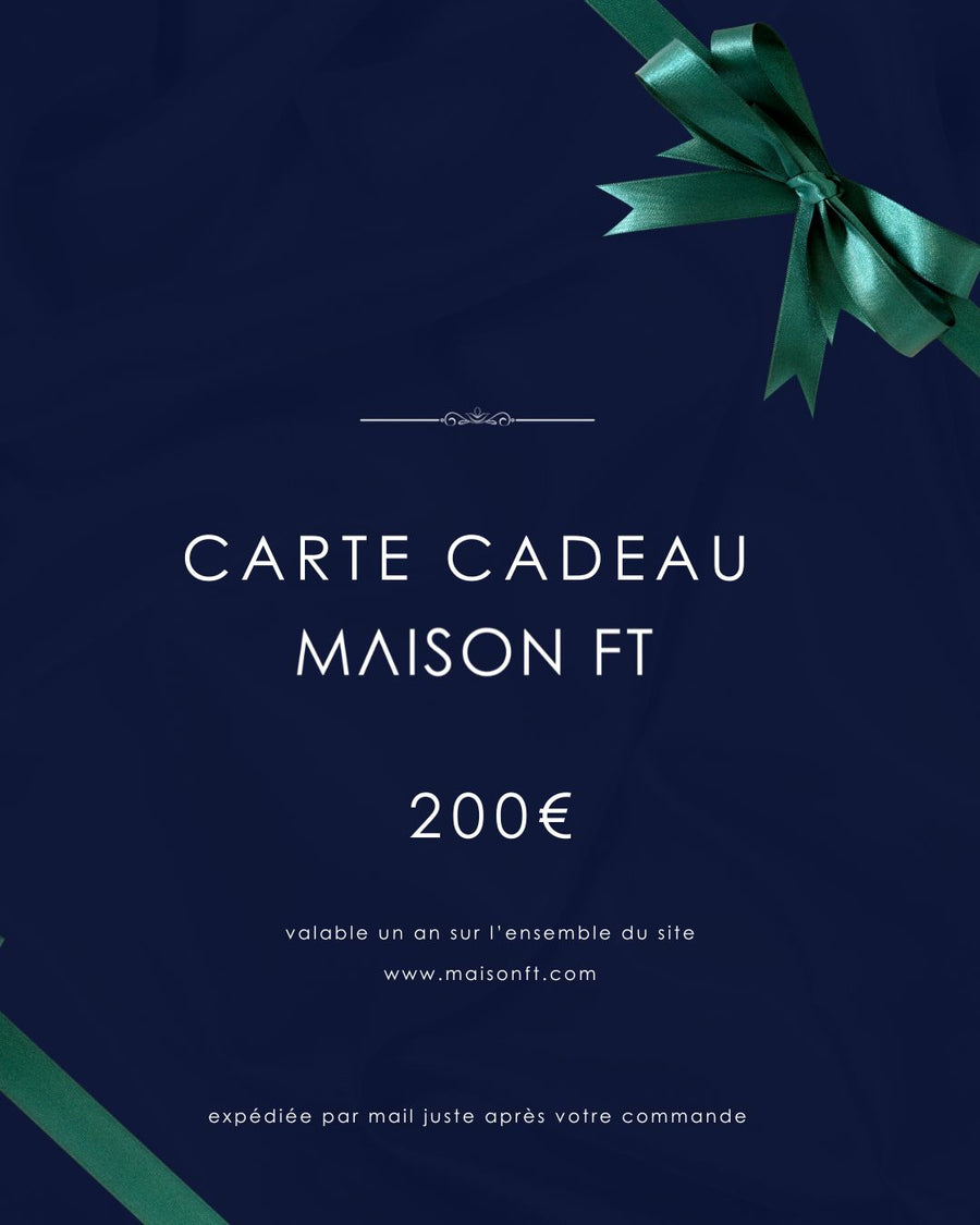 Carte cadeau Maison FT 200€